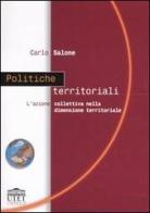 Politiche territoriali. L'azione collettiva nella dimensione territoriale di Carlo Salone edito da UTET Università