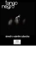 Tango negro di Silvestro Valentini Catacchio edito da Di Salvo