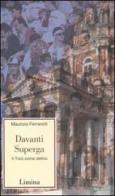 Davanti Superga. Il Toro come delirio di Maurizio Ferrarotti edito da Limina