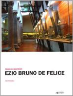 Ezio Bruno De Felice. Architetto di Marco Cocchieri edito da Alinea