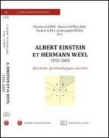 Albert Eistein et Hermann Weyl (1955-2005). Questions épistémologiques ouvertes. Ediz. multilingue edito da Barbieri Selvaggi