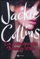La principessa di Beverly Hills di Jackie Collins edito da Leggereditore
