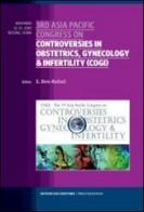 Third Asia pacific congress on controversies in obstetrics, gynecology e infertility (COGI) edito da Monduzzi