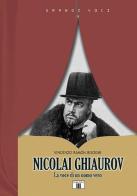 Nicolai Ghiaurov. La voce di un uomo vero di Vincenzo Ramón Bisogni edito da Zecchini