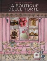 La boutique delle torte. Torte, cupcakes e dolcetti da tè di Peggy Porschen edito da Guido Tommasi Editore-Datanova