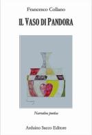 Il vaso di Pandora di Francesco Collano edito da Sacco