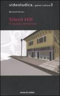 Silent Hill. Il motore del terrore di Bernard Perron edito da Costa & Nolan