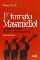 È tornato Masaniello! La storia interrotta del riformismo napoletano di Marco Di Lello edito da M & B Publishing