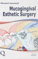 Mucogingival esthetic surgery di Giovanni Zucchelli edito da Quintessenza