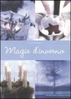 Magie d'inverno di Nina Dreyer Hensley, Jim Hensley, Paul Lowe edito da Luxury Books