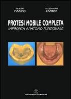 Protesi mobile completa. Impronta anatomo funzionale arcate edentule di Glauco Marino, Alessandro Canton edito da Martina