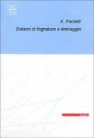 Sistemi di fognatura e di drenaggio urbano di Alessandro Paoletti edito da CUSL (Milano)