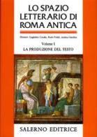 Lo spazio letterario di Roma antica vol.1 edito da Salerno