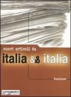 Italia & Italia. Nuovi articoli di Alessandro Coppini, Vanna Vivoli edito da La Certosa