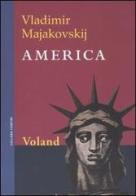 America di Vladimir Majakovskij edito da Voland