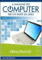 Il manuale del computer per chi parte da zero di Giuseppe Scozzari edito da Edizionifutura.Com