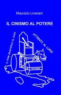 Il cinismo al potere di Maurizio Liverani edito da ilmiolibro self publishing