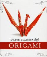 L' arte classica degli origami. Con gadget di John Morin edito da Magazzini Salani