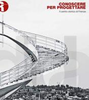 Conoscere per progettare. Il centro storico di Firenze edito da Dip. di Architettura (Firenze)
