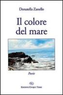 Il colore del mare di Donatella Zanello edito da Edizioni Cinque Terre