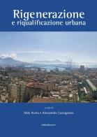 Rigenerazione e riqualificazione urbana edito da ArtstudioPaparo