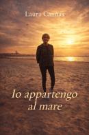 Io appartengo al mare di Laura Cannas edito da Youcanprint