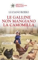 Le galline non mangiano la camomilla di Luciano Boero edito da Editrice Tipografia Baima-Ronchetti