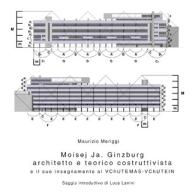 Moisej Ja. Ginzburg. Architetto e teorico costruttivista e il suo insegnamento al VChUTEMAS-VChUTEIN di Maurizio Meriggi edito da Pisa University Press
