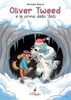 Oliver Tweed e le orme dello yeti di Raffaella Belardi edito da Il Ciliegio