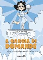 A caccia di domande. Sfide e indagini per menti curiose di Sara Gomel edito da Mimebù