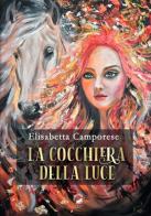 La cocchiera della luce di Elisabetta Camporese edito da La Ruota