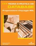 Teoria e pratica dei database. Progettazione e linguaggio SQL di Del Furia Stefano, Paolo Meozzi edito da Mondadori Informatica