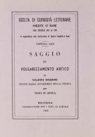 Saggio del volgarizzamento antico di Valerio Massimo (rist. anast.) di Massimo Valerio edito da Forni