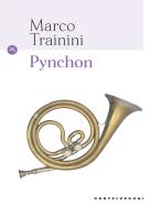 Pynchon di Marco Trainini edito da Castelvecchi