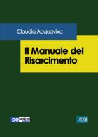 Il manuale del risarcimento di Claudia Acquaviva edito da Primiceri Editore