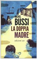 La doppia madre di Michel Bussi edito da E/O