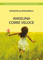 Angelina corre veloce di Donatella Romanelli edito da Il Seme Bianco