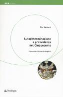 Autodeterminazione e provvidenza nel Cinquecento di Rita Ramberti edito da Pendragon