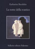 La notte della svastica di Katharine Burdekin edito da Sellerio Editore Palermo