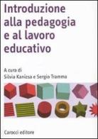 Introduzione alla pedagogia e al lavoro educativo edito da Carocci