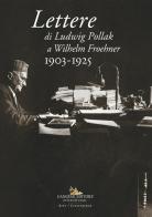 Lettere di Ludwig Pollak a Wilhelm Froehner. 1903-1925 edito da Gangemi Editore