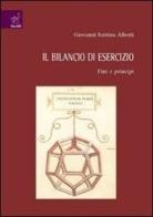 Il bilancio di esercizio. Fini e principi di G. Battista Alberti, Chiara Leardini, Gina Rossi edito da Aracne