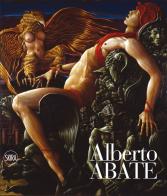 Alberto Abate. Opere 1960-2011 edito da Skira