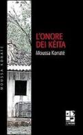 L' onore dei Kéita di Moussa Konaté edito da Del Vecchio Editore
