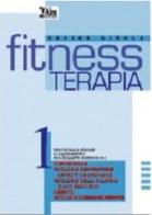 Fitness terapia vol.1 di Davide Girola edito da Alea