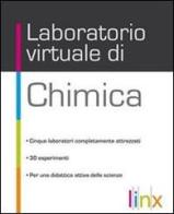 Laboratorio virtuale di chimica. Versione per lo studente. Per le Scuole superiori. DVD-ROM edito da Linx