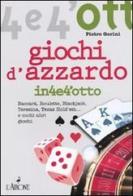 Giochi d'azzardo di Pietro Gorini edito da L'Airone Editrice Roma