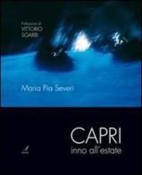 Capri inno all'estate di M. Pia Severi edito da Edizioni Artestampa