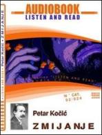 Zmijanje. Audiolibro. CD Audio e CD-ROM di Petar Kocic edito da ABC (Rovereto)