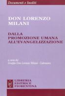 Don Lorenzo Milani dalla promozione umana all'evangelizzazione edito da Libreria Editrice Fiorentina